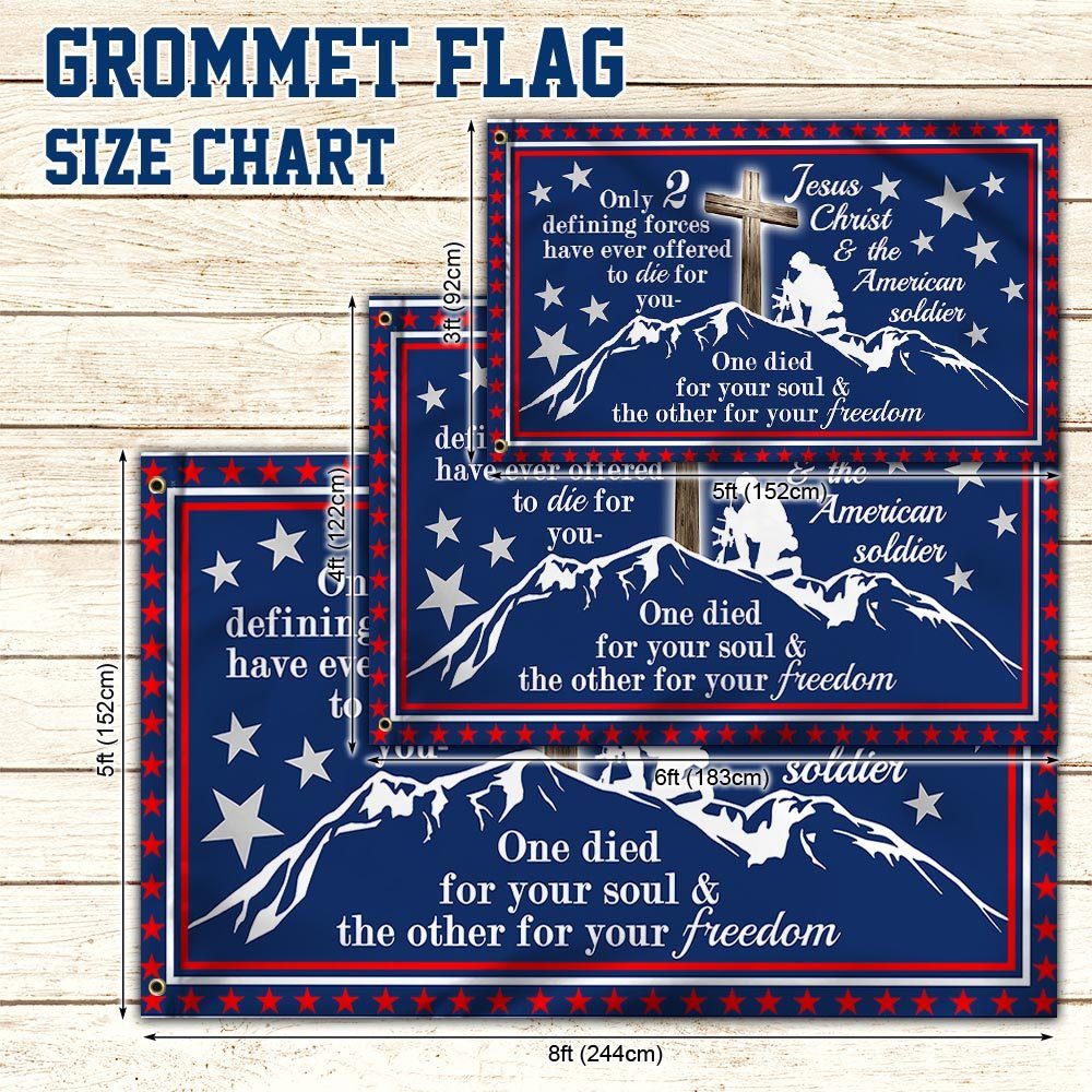 Jesus Christ & American Soldier Grommet Flag Only 2 Defining Forces Have Ever Offered To Die For MLN917GF