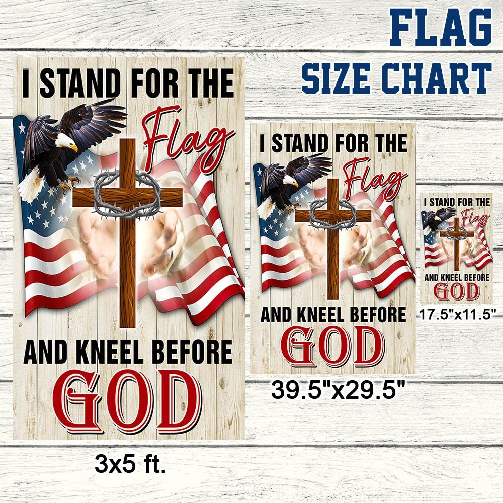 Jesus Christ American Flag I Stand For The Flag and Kneel Before God Flag MLN1231F