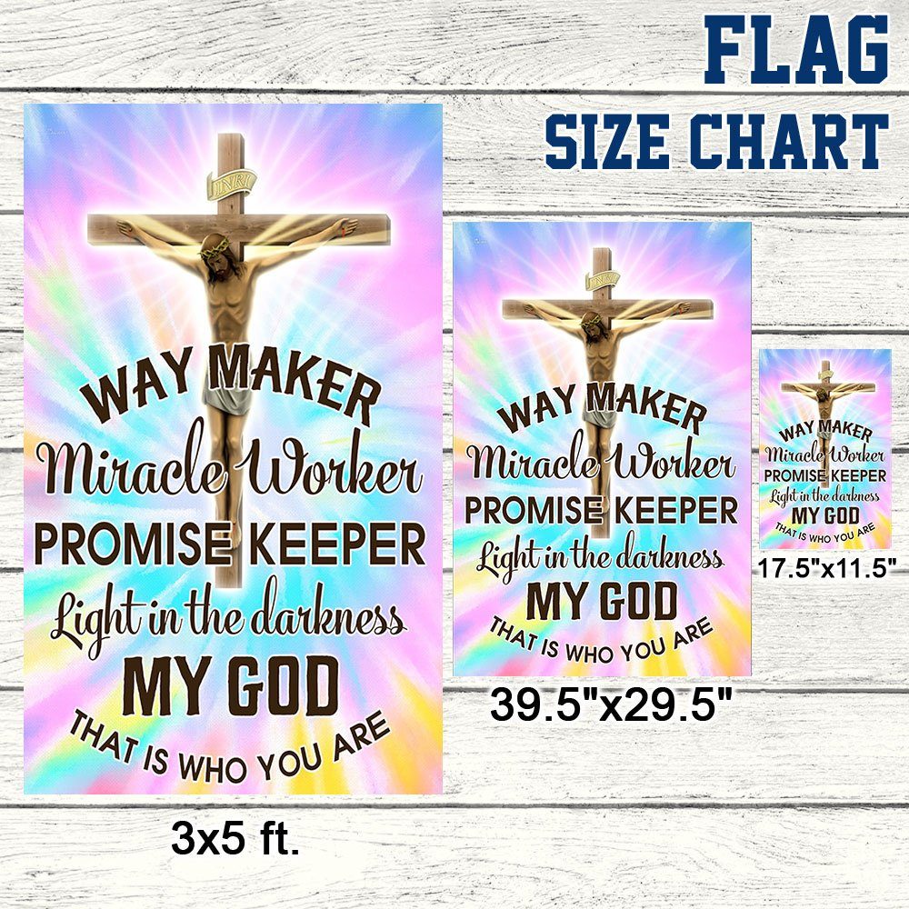Jesus Christ Flag Way maker  Miracle Worker Promise Keeper Light In The Darkness My God That Is Who You Are MLN851F
