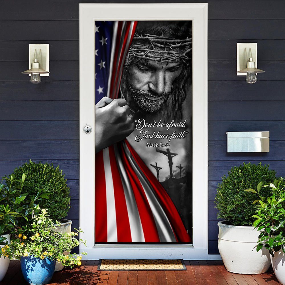 Jesus Christian Don’t Be Afraid Just Have Faith Door Cover