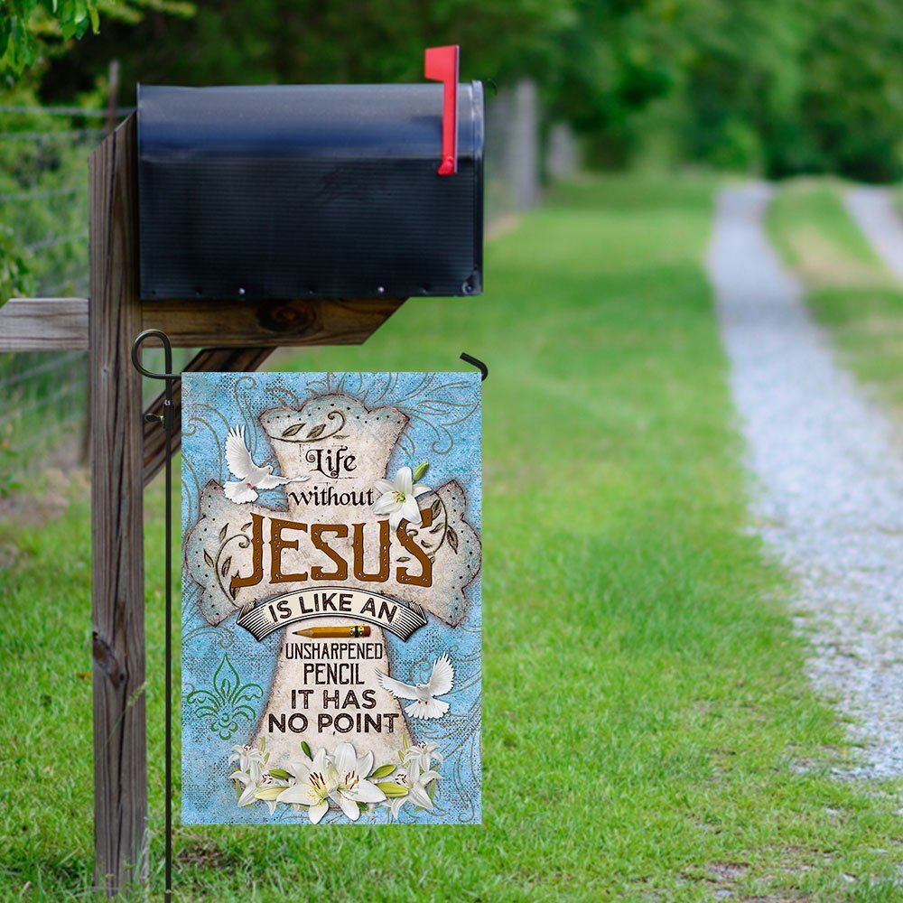 Jesus Cross Flag Life Without Jesus Like An Unsharpened Pencil No Point LHA1772F