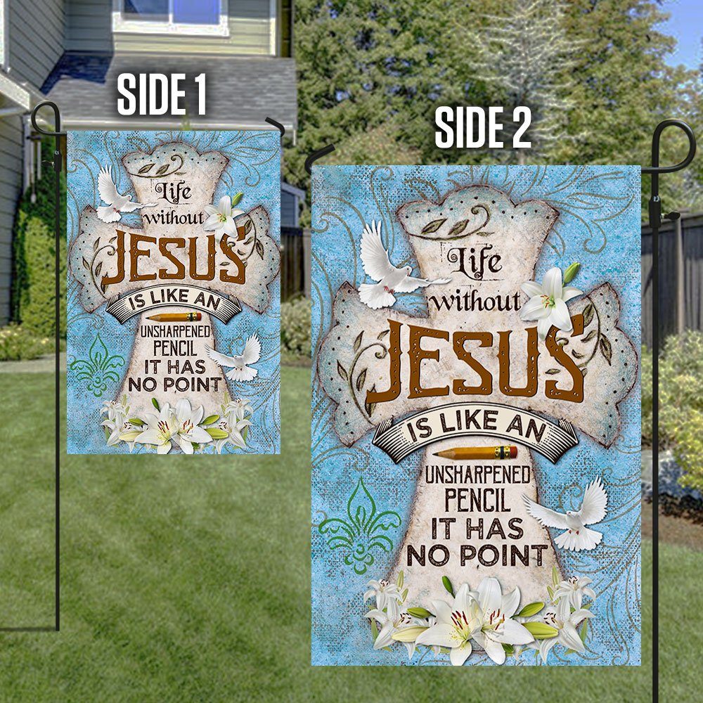 Jesus Cross Flag Life Without Jesus Like An Unsharpened Pencil No Point LHA1772F