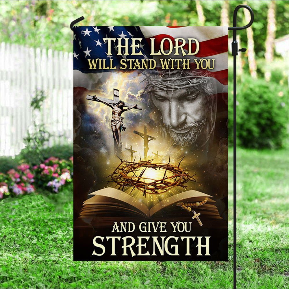 Jesus Flag The Lord Will Stand With You And Give You Strength ANL276F