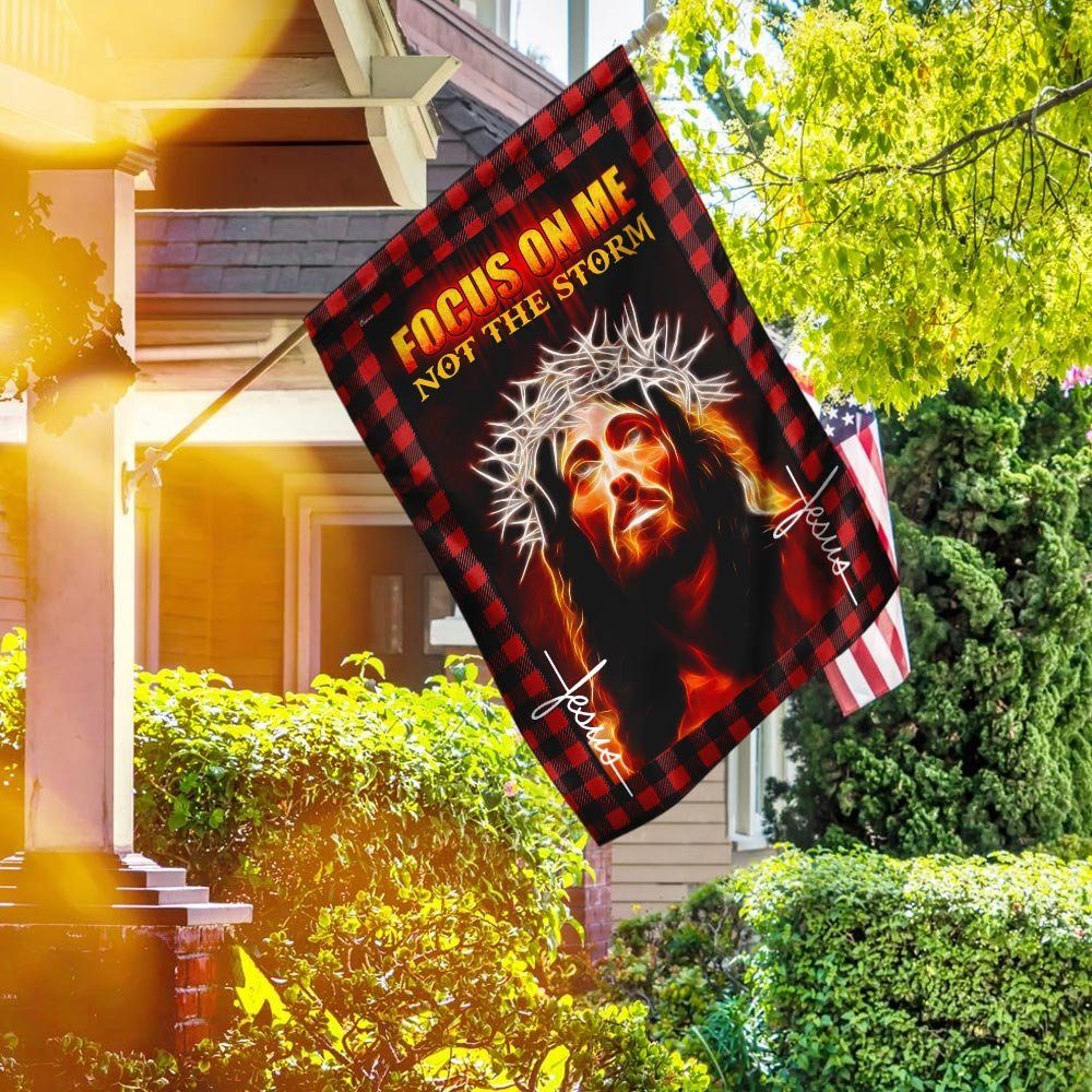 Jesus Focus On Me Not The Storm Flag