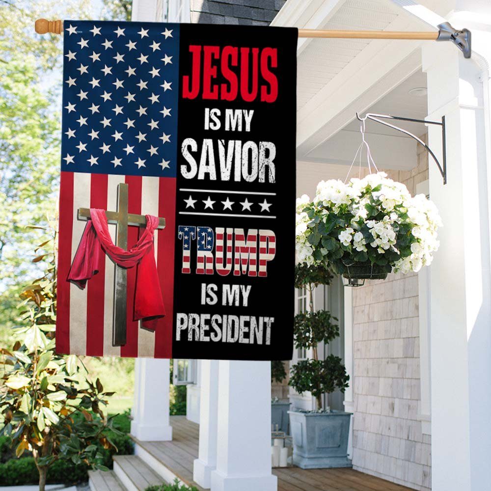 Jesus Is My Savior Trump Is My  President Flag MLN1517F