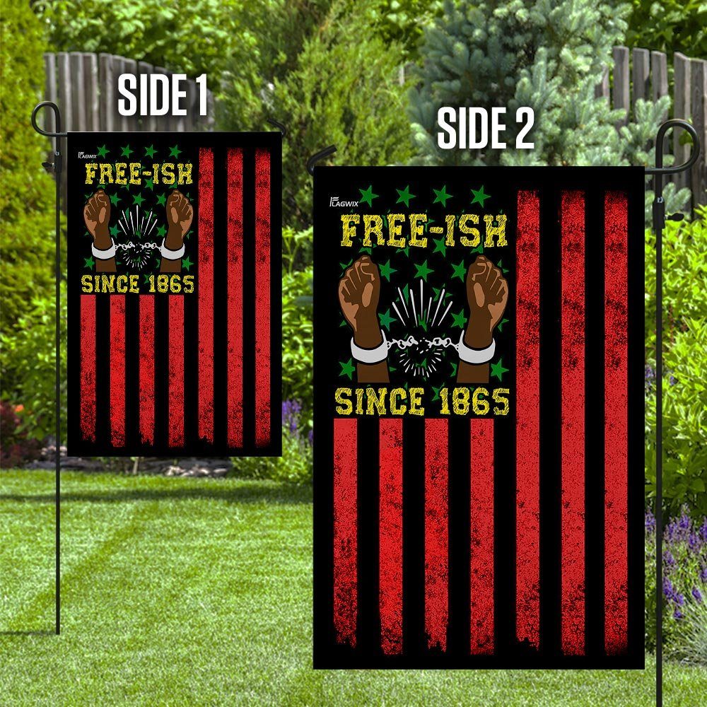 Juneteenth. Free-ish Since 1865 Flag Juneteenth. Free-ish Since 1865 Flag
