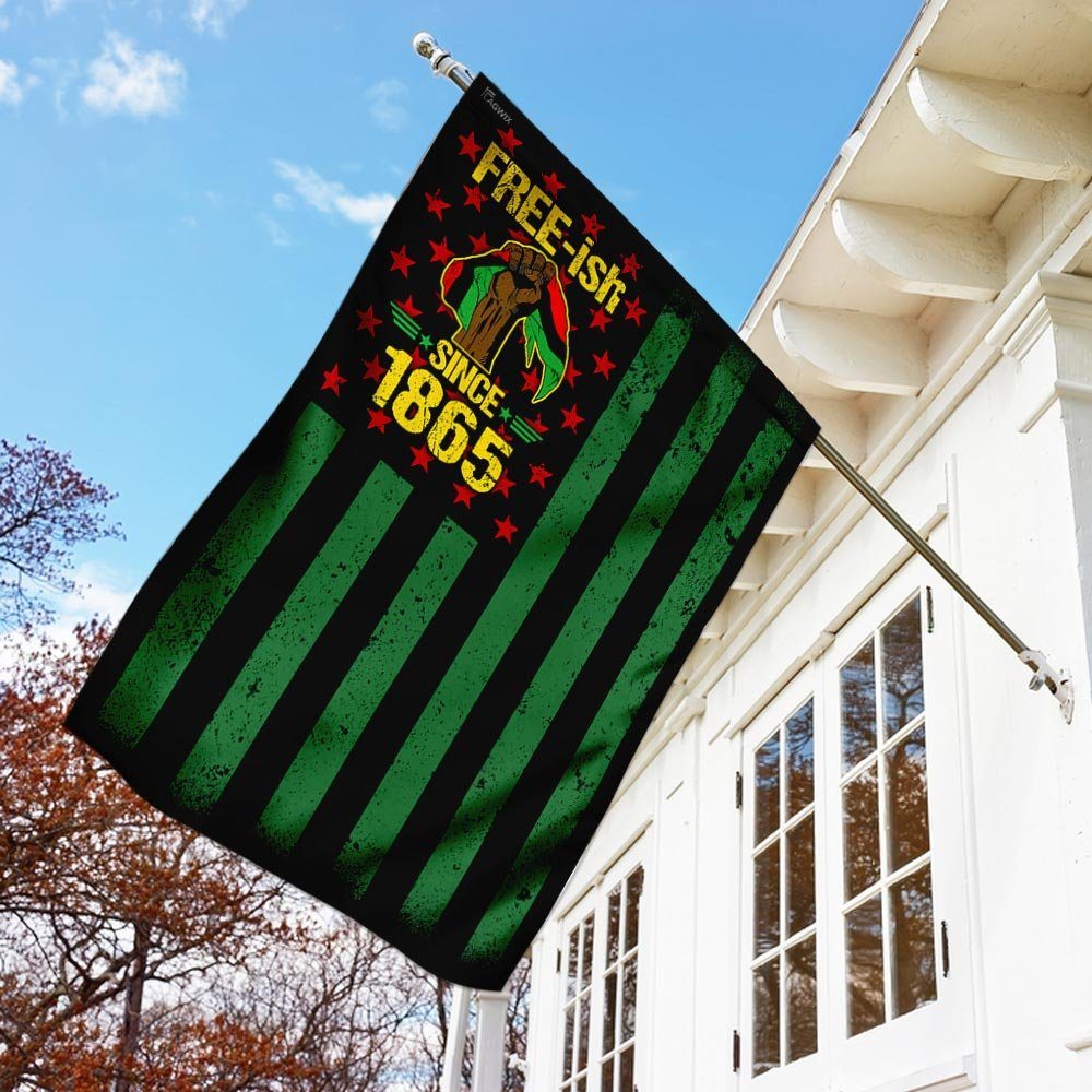 Juneteenth Free-ish Since 1865 Flag