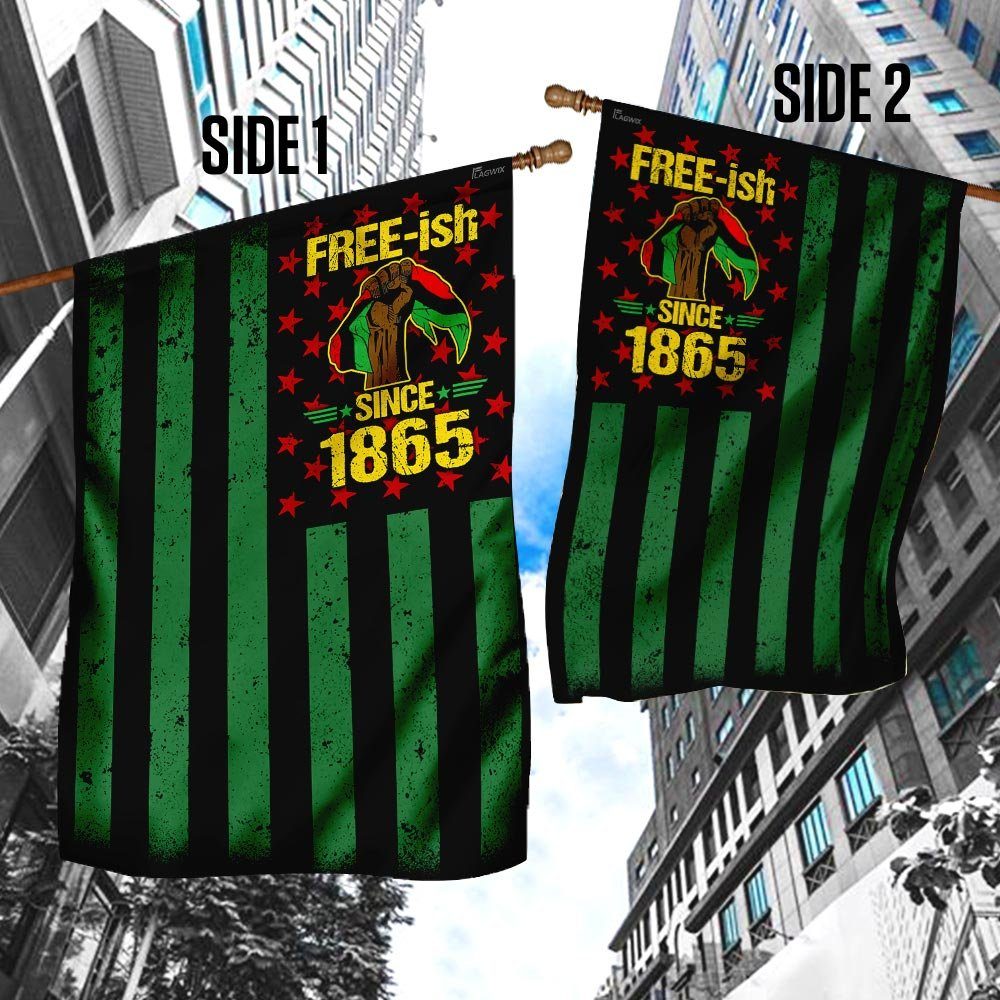 Juneteenth Free-ish Since 1865 Flag Juneteenth Free-ish Since 1865 Flag