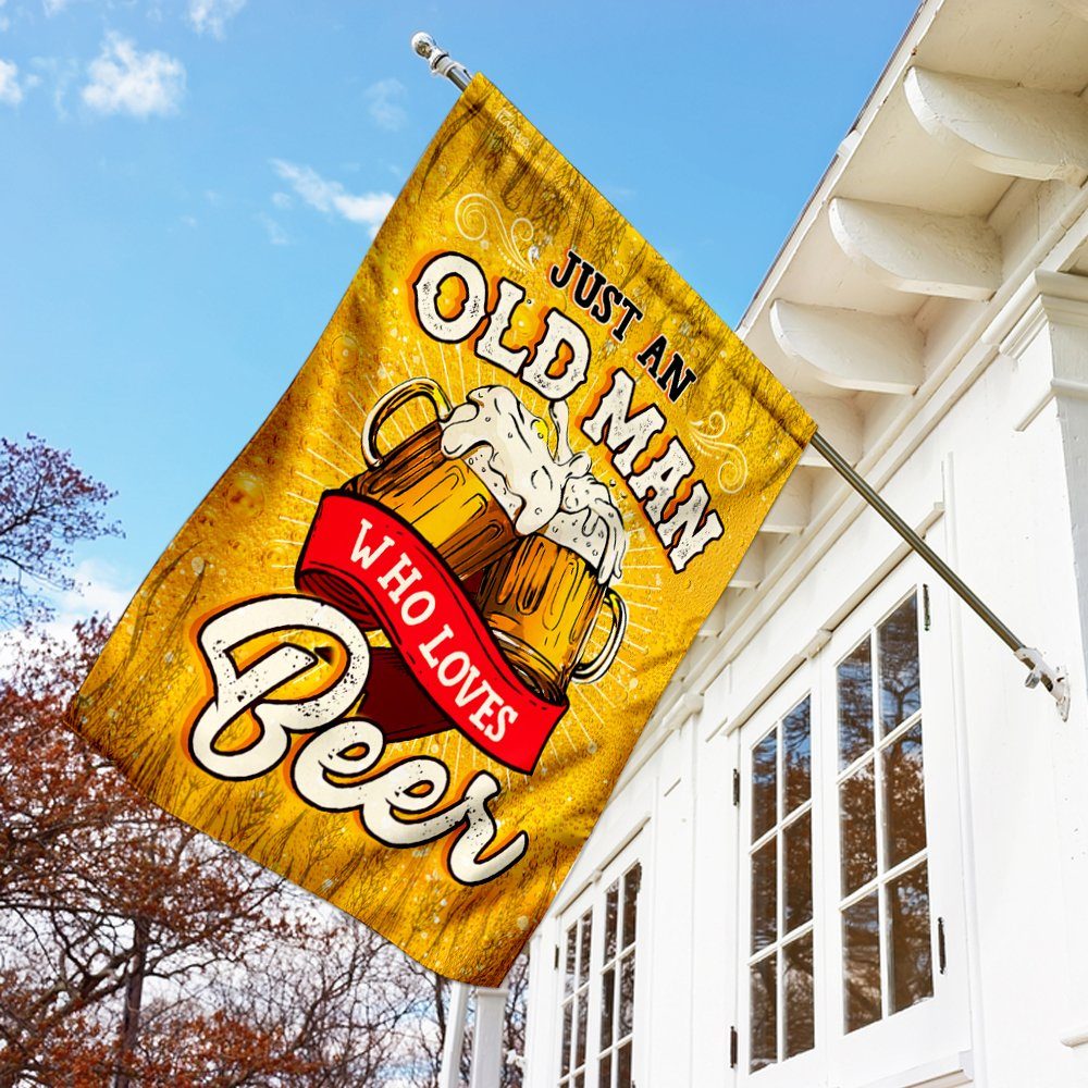 Just An Old Man Who Loves Beer Flag