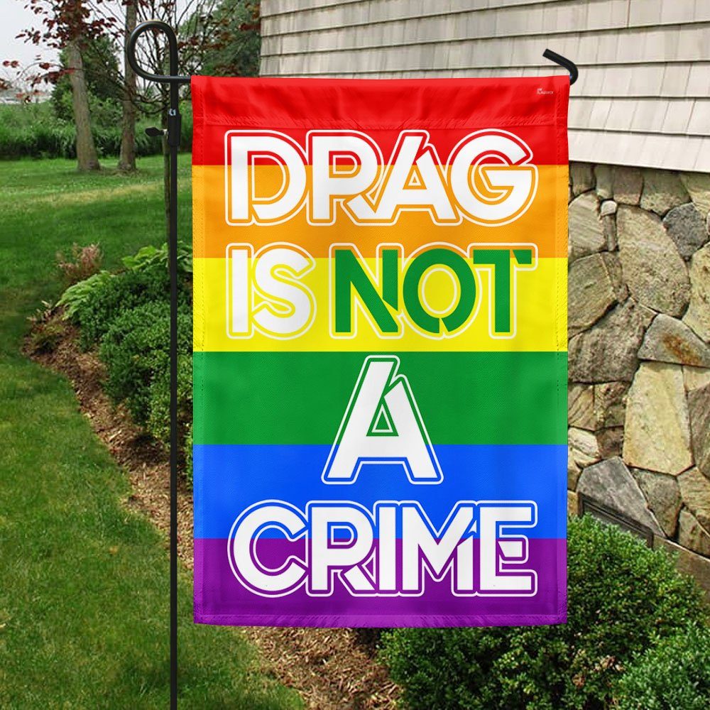 LGBTQ Drag Queen Drag Is Not A Crime Flag MLN1208F