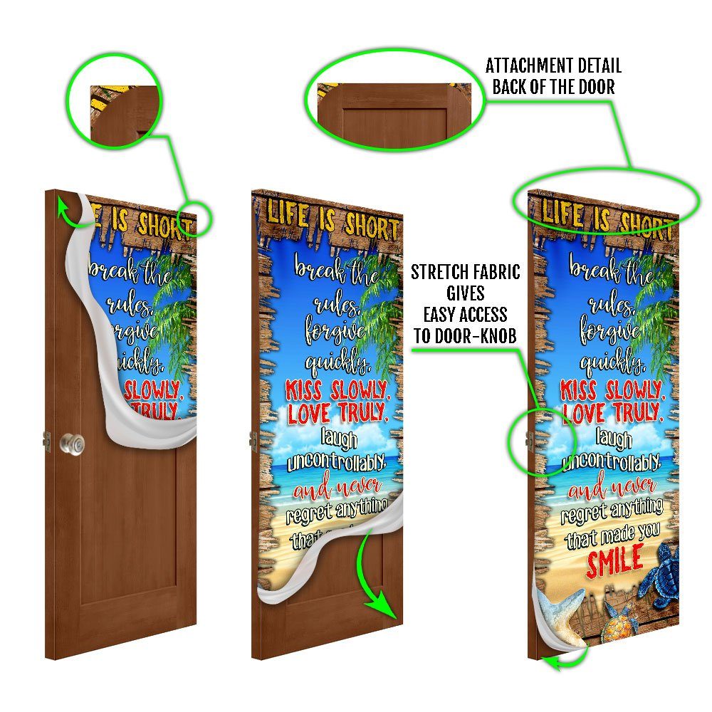 Life Is Short, Never Regret Anything That Made You Smile Beach Door Cover Life Is Short, Never Regret Anything That Made You Smile Beach Door Cover