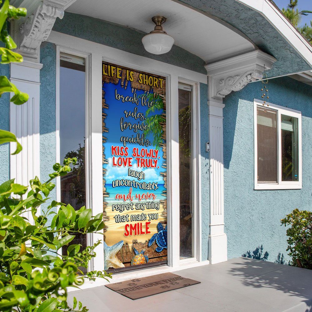 Life Is Short, Never Regret Anything That Made You Smile Beach Door Cover Life Is Short, Never Regret Anything That Made You Smile Beach Door Cover