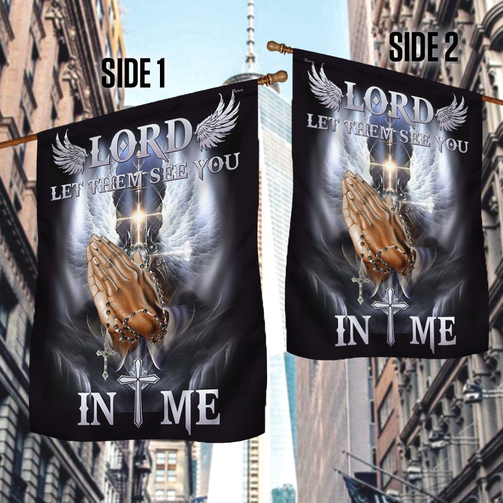 Lord Let Them See You In Me Flag TQN321F