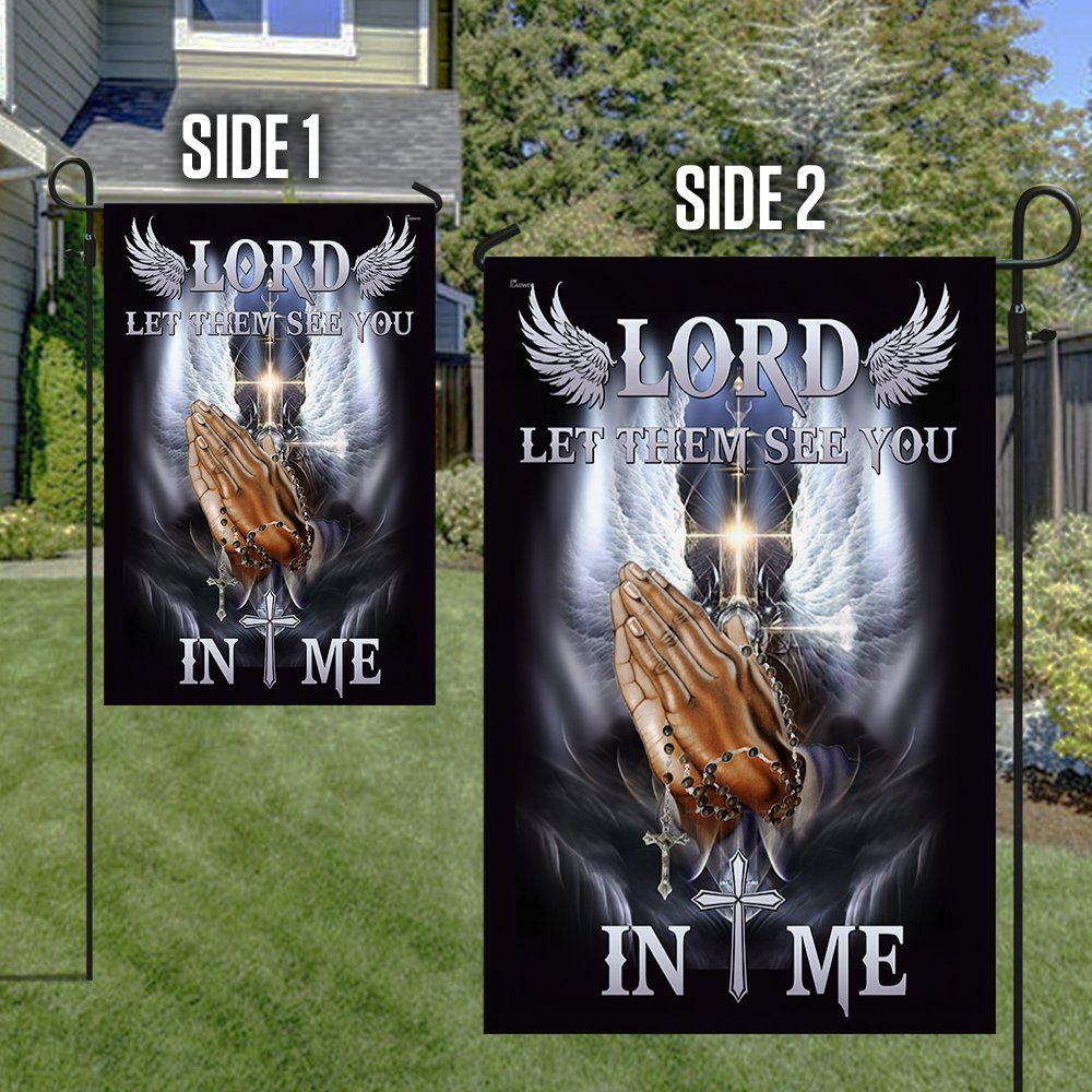 Lord Let Them See You In Me Flag TQN321F