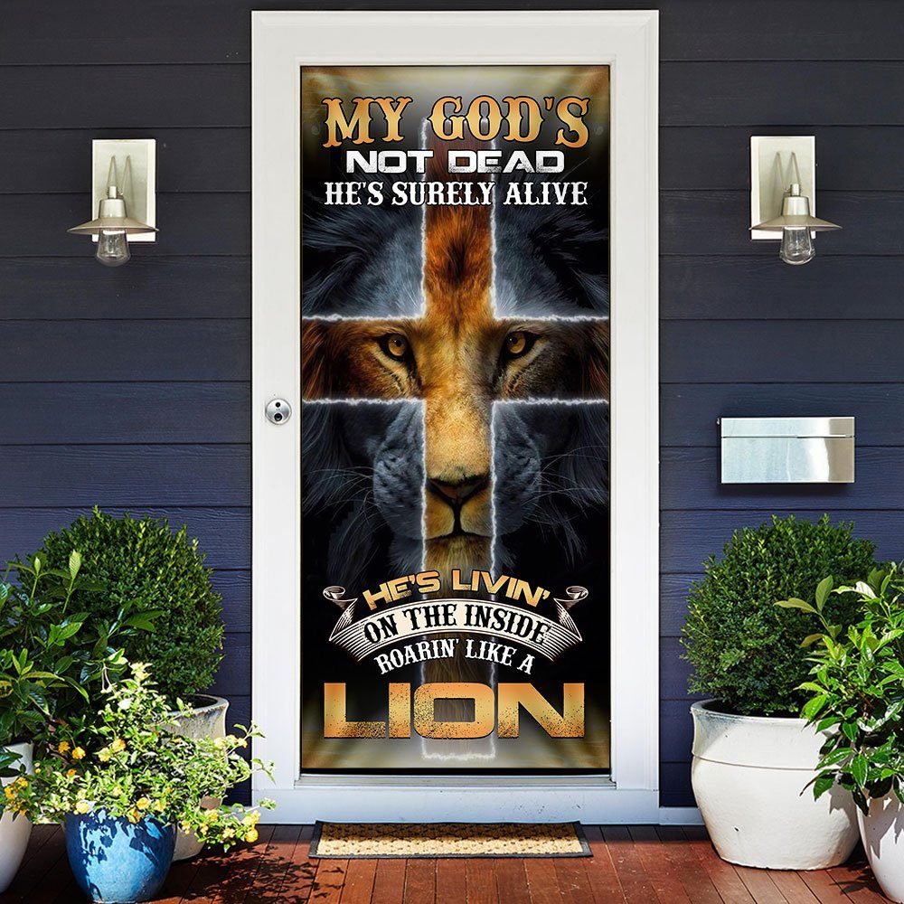 My God’s Not Dead He’s Surely Alive. Christian Door Cover