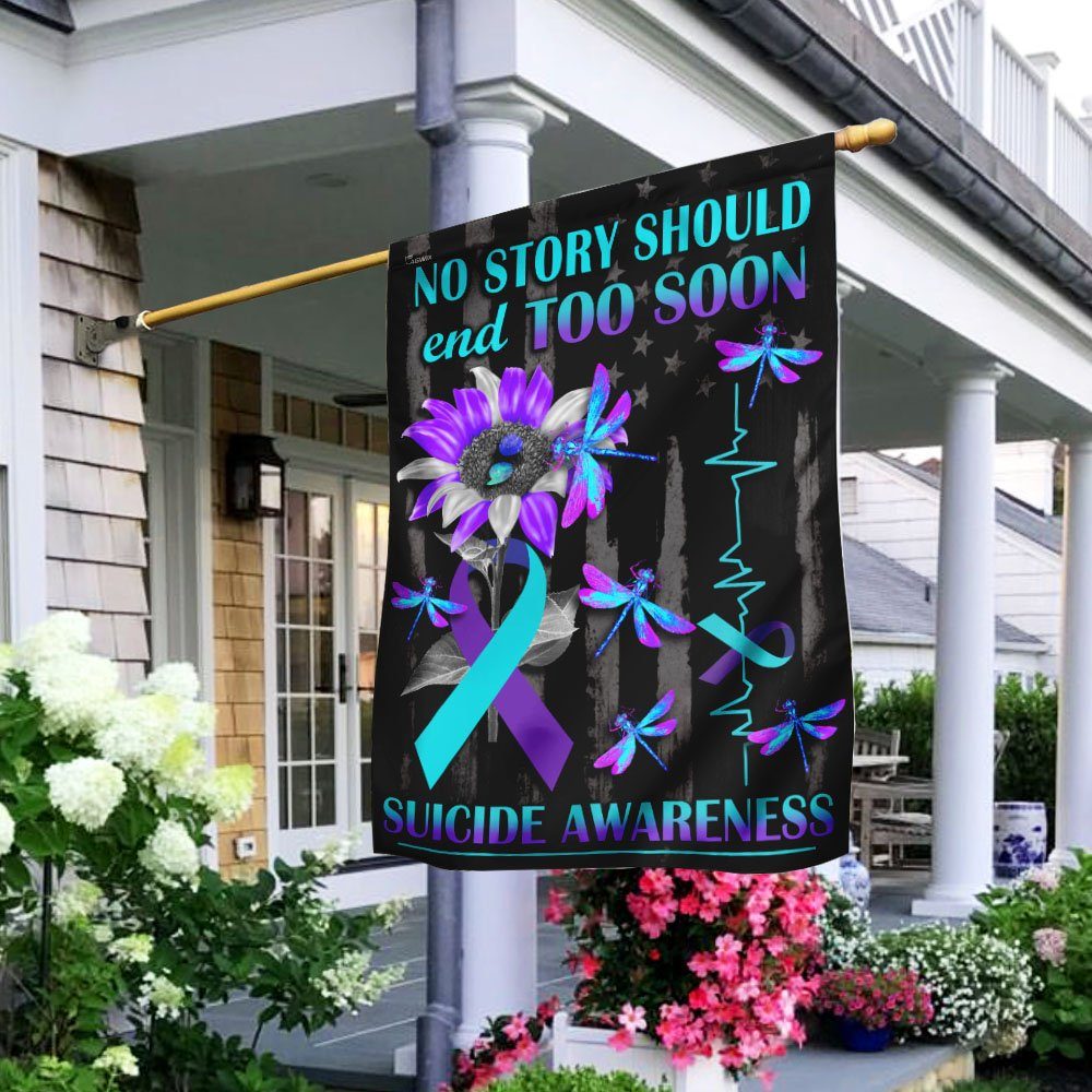 No Story Should End Too Soon Suicide Awareness Flag
