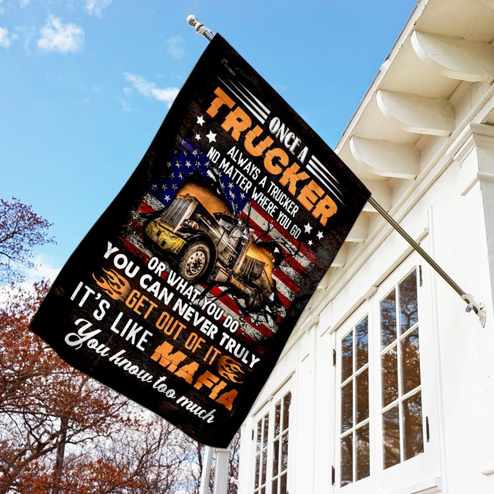Once A Trucker Always A Trucker Flag