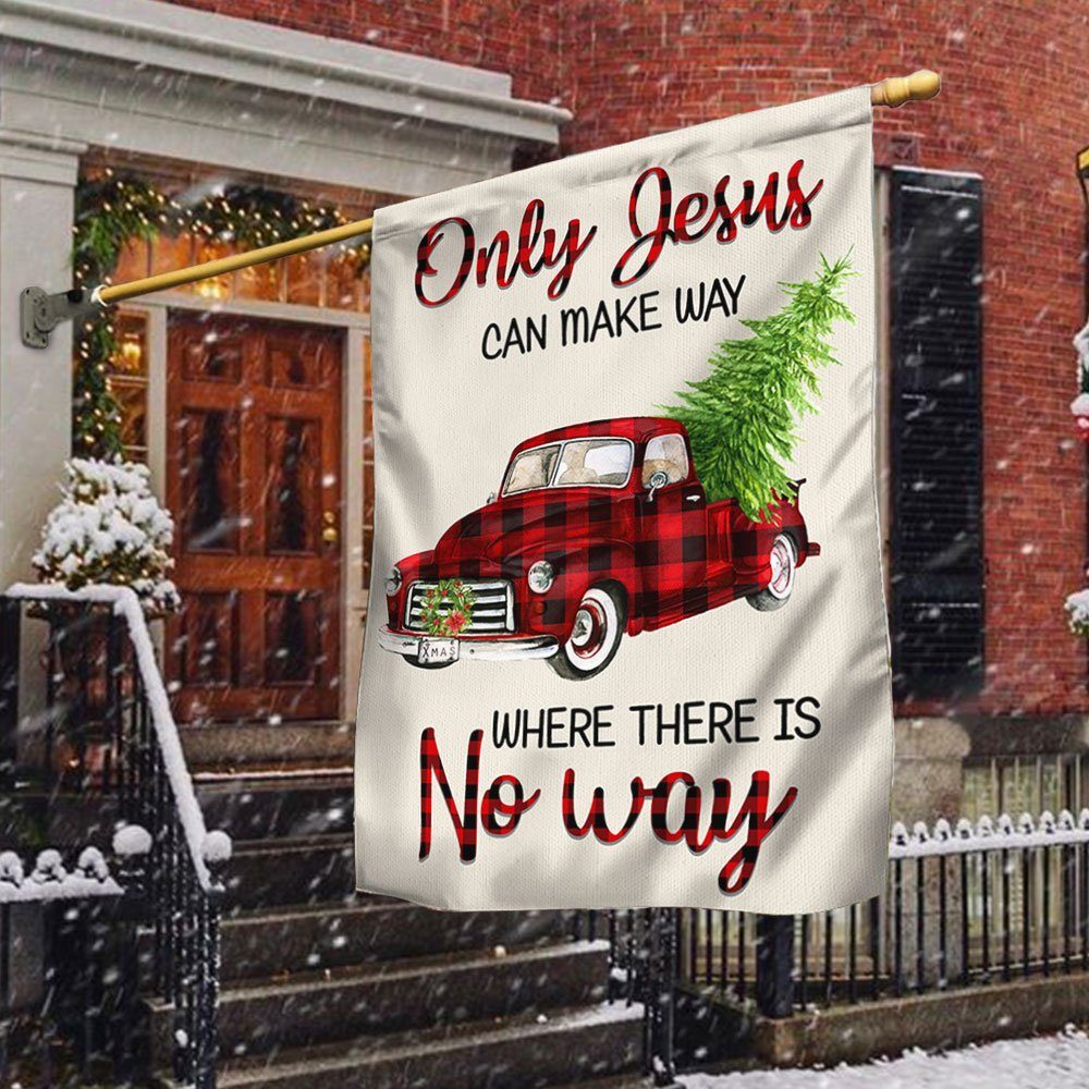 Only Jesus Can Make Way Where There Is No Way Red Truck Flag TQN616F