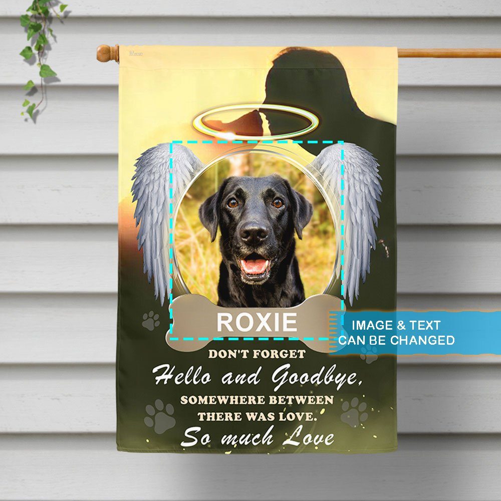 Personalized Dog In Heaven Flag Between Hello And Goodbye, There Was Love ANL164FCTv1