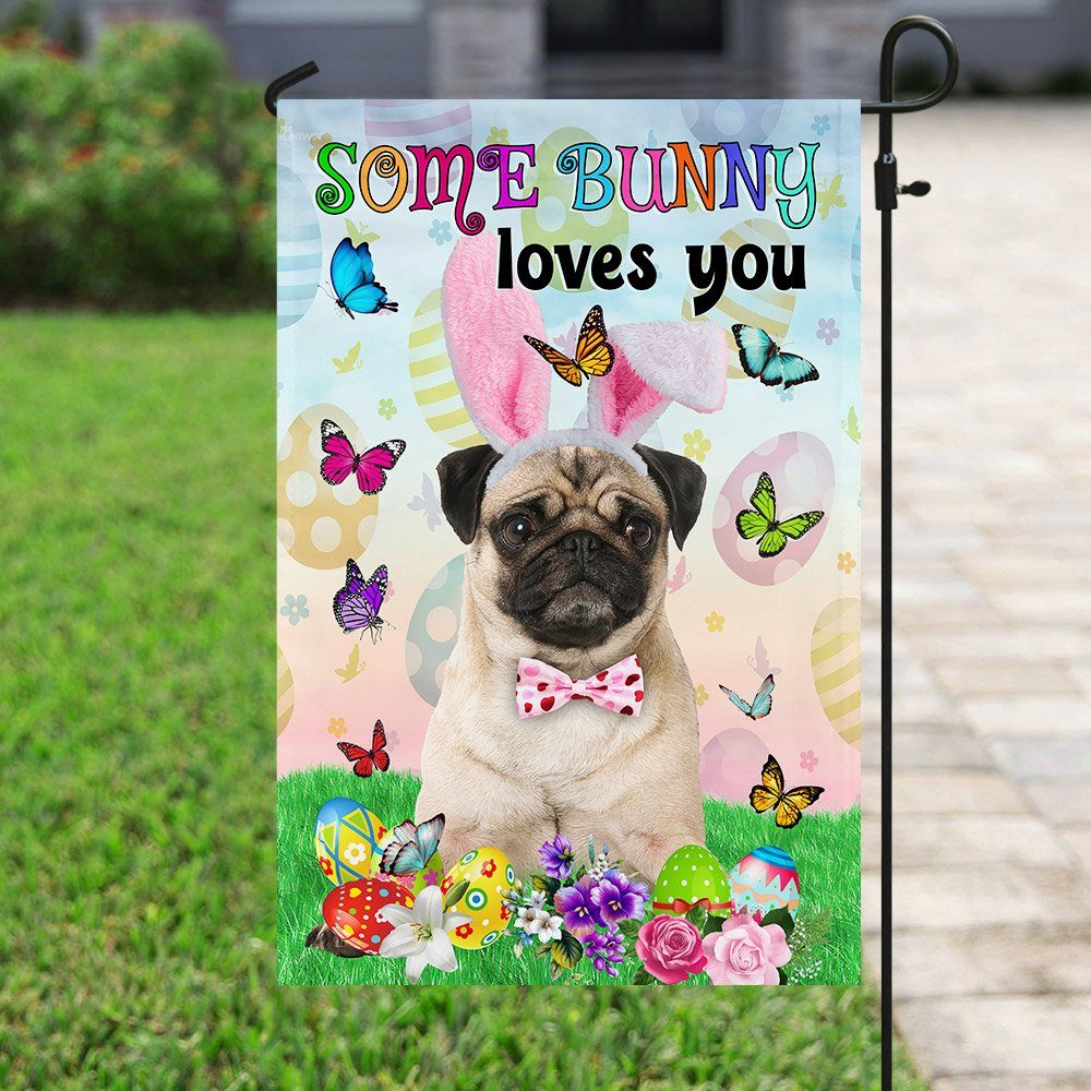 Pug Easter Some Bunny Loves You Flag Pug Easter Some Bunny Loves You Flag