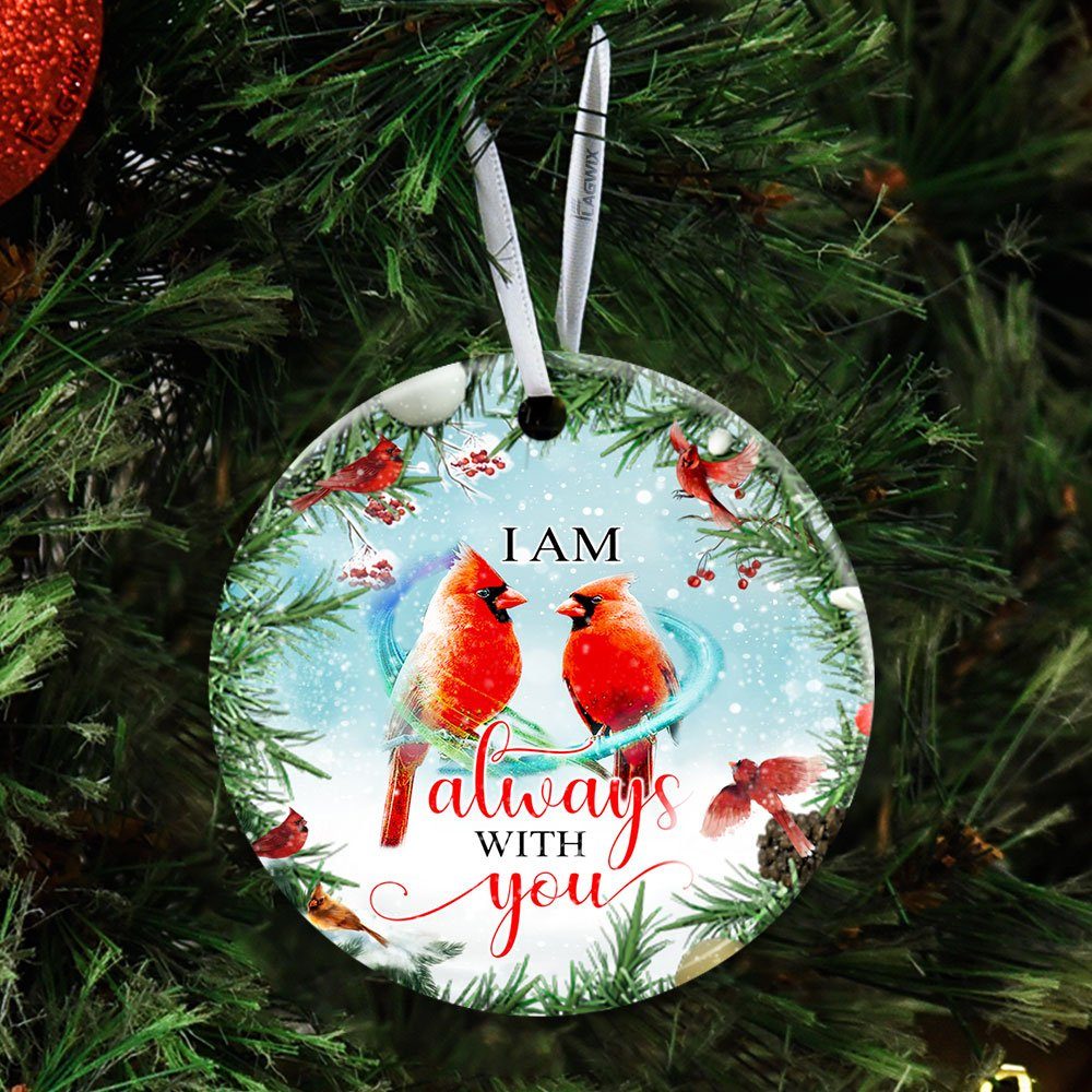 Red Cardinal I Am Always With You Ceramic Ornament Red Cardinal I Am Always With You Ceramic Ornament