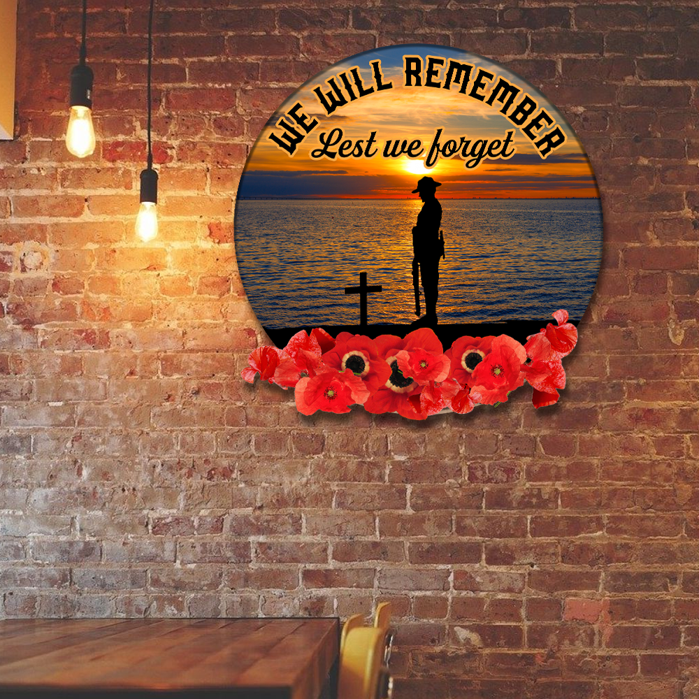 Remembrance Day Hanging Metal Sign We Will Remember Lest We Forget QNK997MS