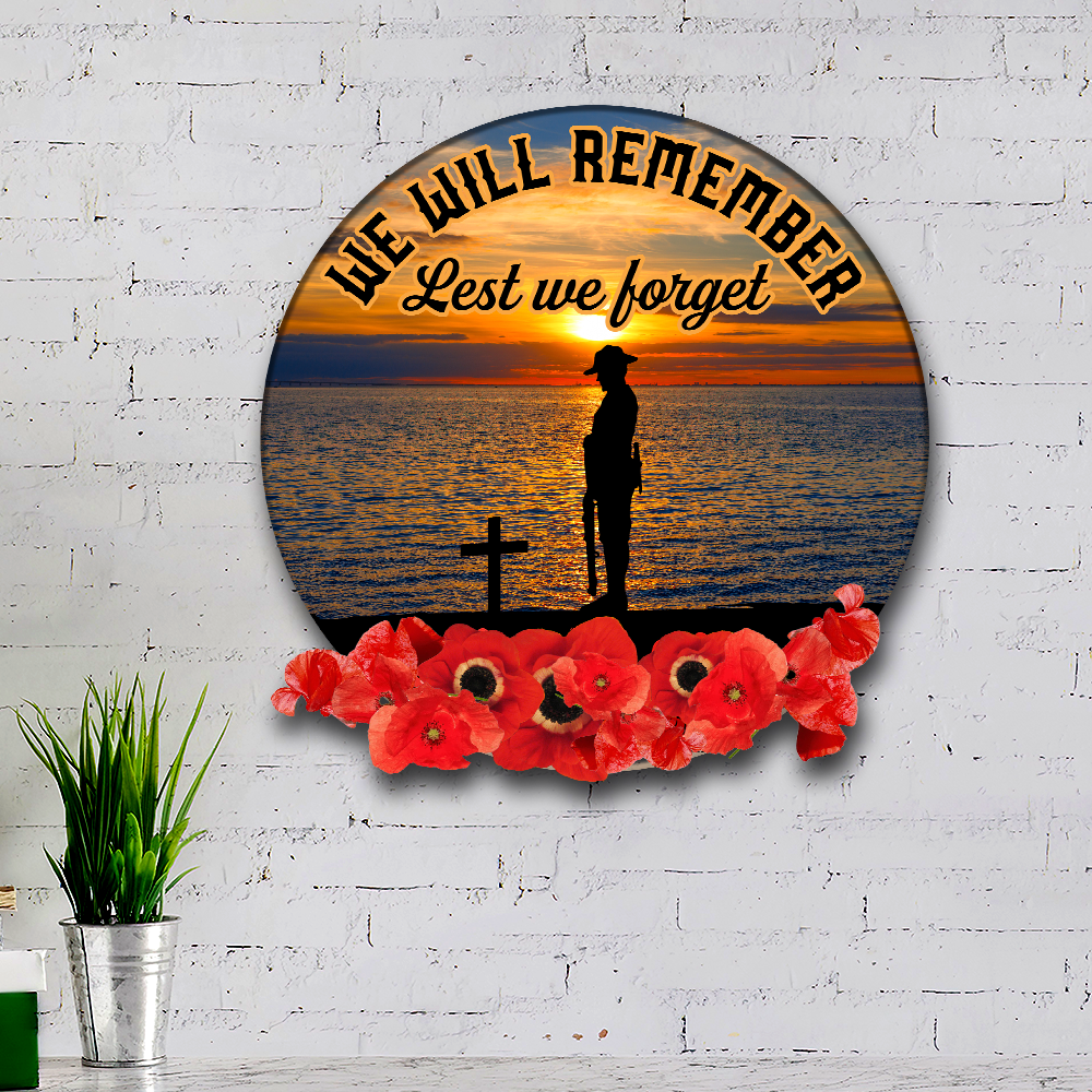 Remembrance Day Hanging Metal Sign We Will Remember Lest We Forget QNK997MS