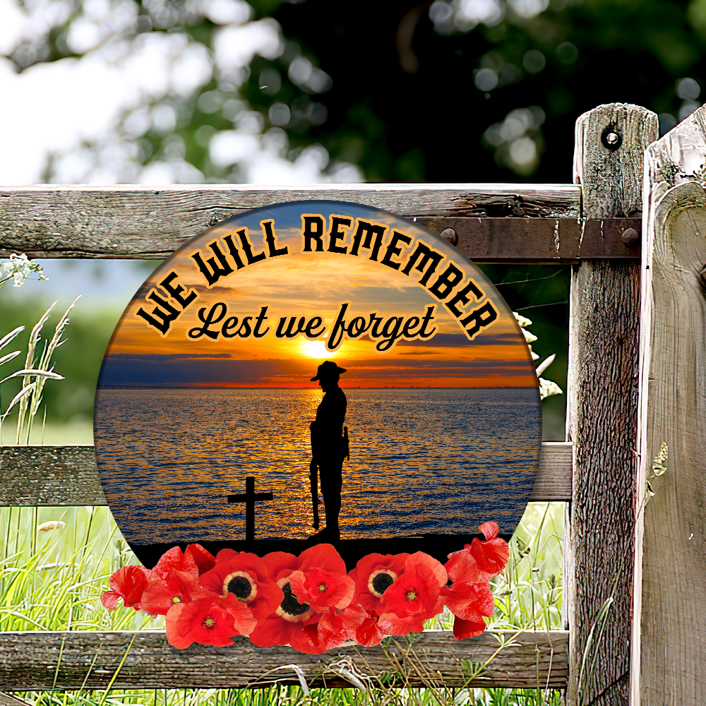 Remembrance Day Hanging Metal Sign We Will Remember Lest We Forget QNK997MS