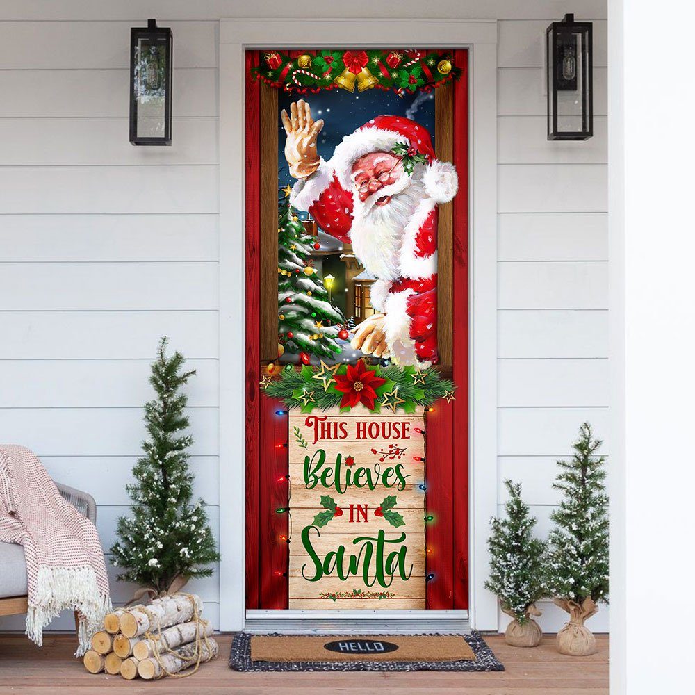 Santa Claus Door Cover This House Believes In Santa MLN734D