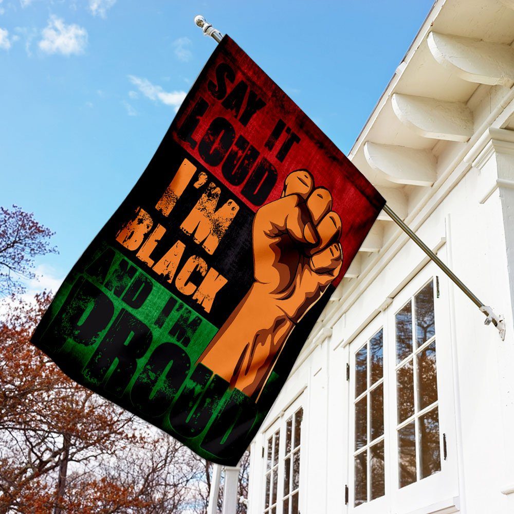 Say It Loud I’m Black And I’m Proud Flag