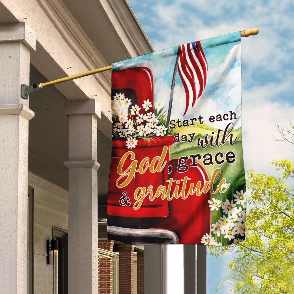 Start Each Day With God, Grace And Gratitude Flag