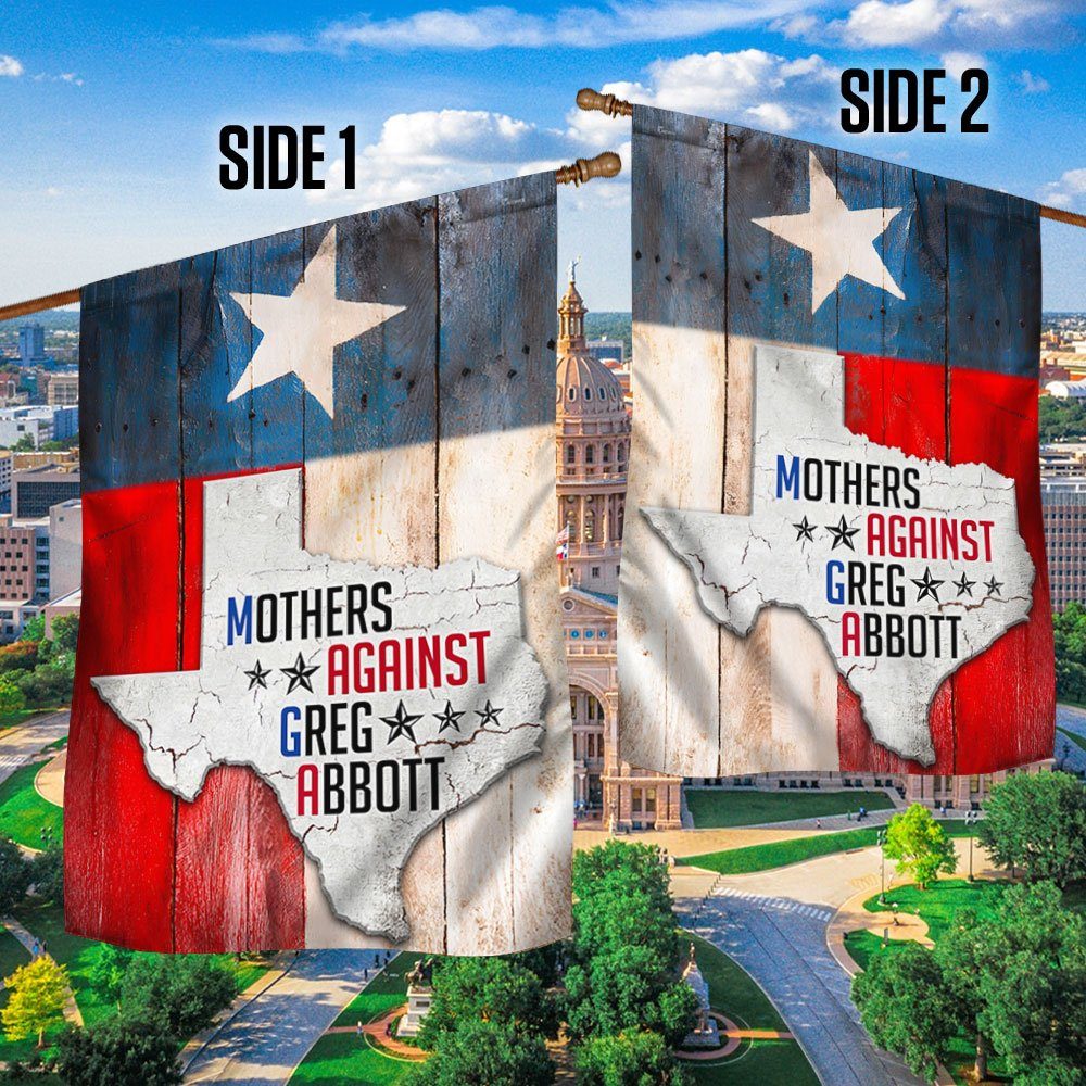 Texas Flag Texas Mothers Against Greg Abbott Flag MLN489F