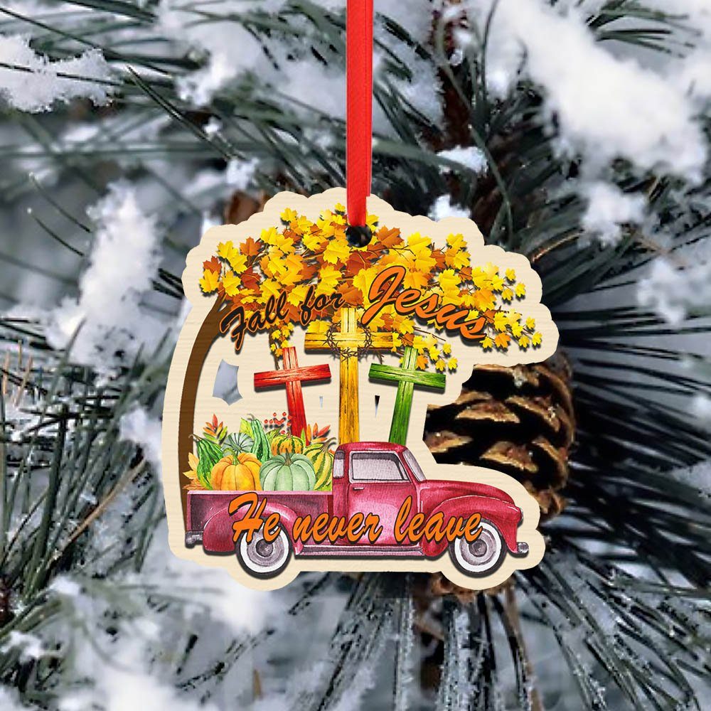 Thanksgiving. Fall For Jesus He Never Leaves Christian Lover Wooden Ornament THH3417O