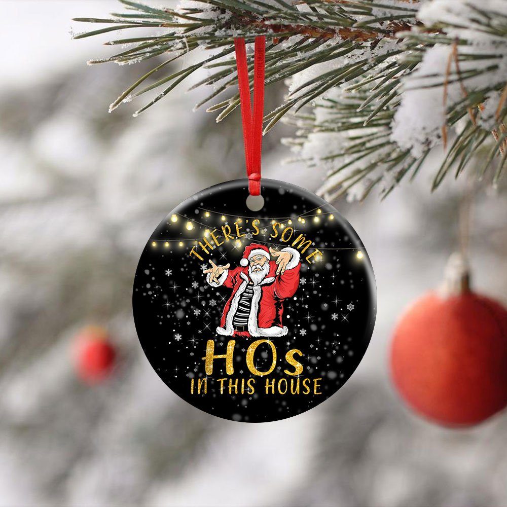 There’s Some Ho’s In This House. Santa Claus Christmas Ceramic Ornament