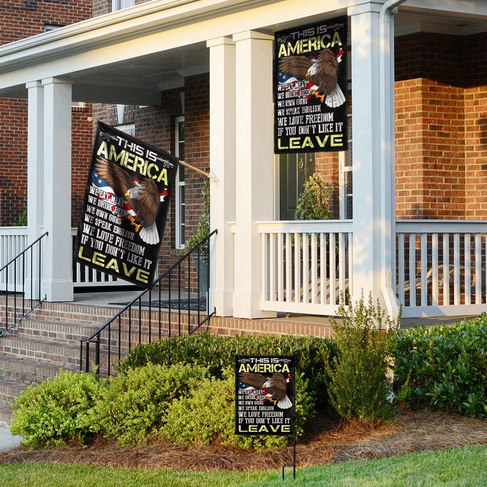 This Is America Patriotic Eagle Flag. We Love Freedom If You Don’t Like It Leave TQN1149F