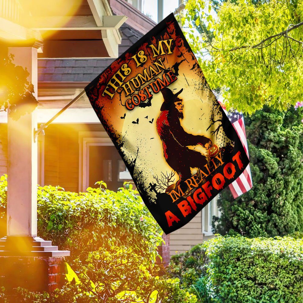 This Is My Human Costume I’m Really Bigfoot Halloween Flag