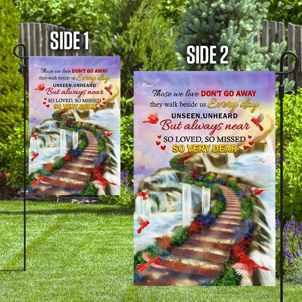 Those We Love Don’t Go Away, They Walk Beside Us Every Day Flag