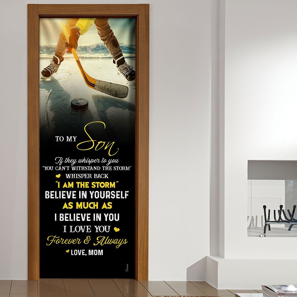 To My Son, Believe In Yourself, Love Mom, Hockey Door Cover