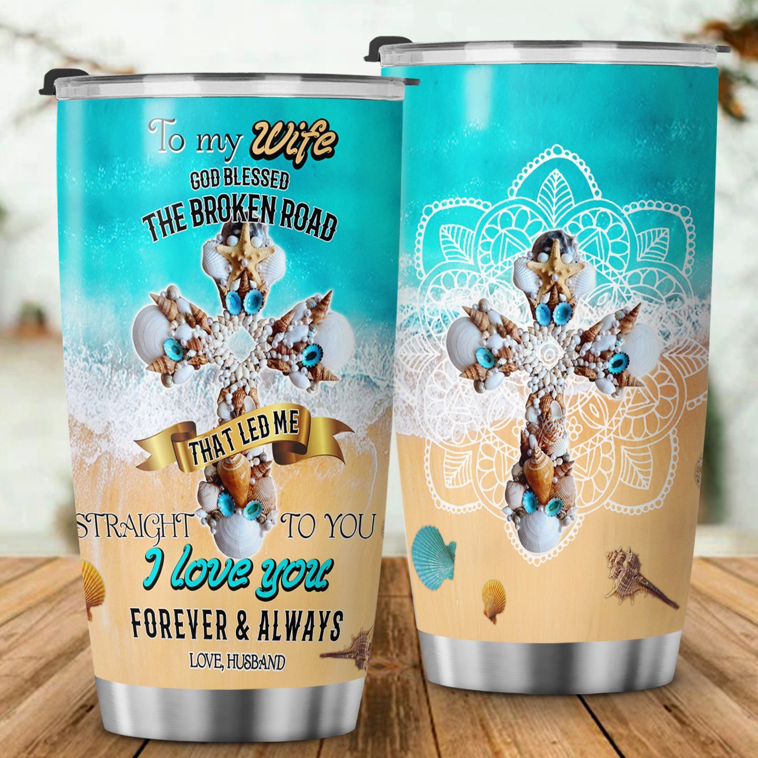 To My Wife, God Blessed The Broken Road That Led Me Straight To You Tumbler 20oz MLN368TU