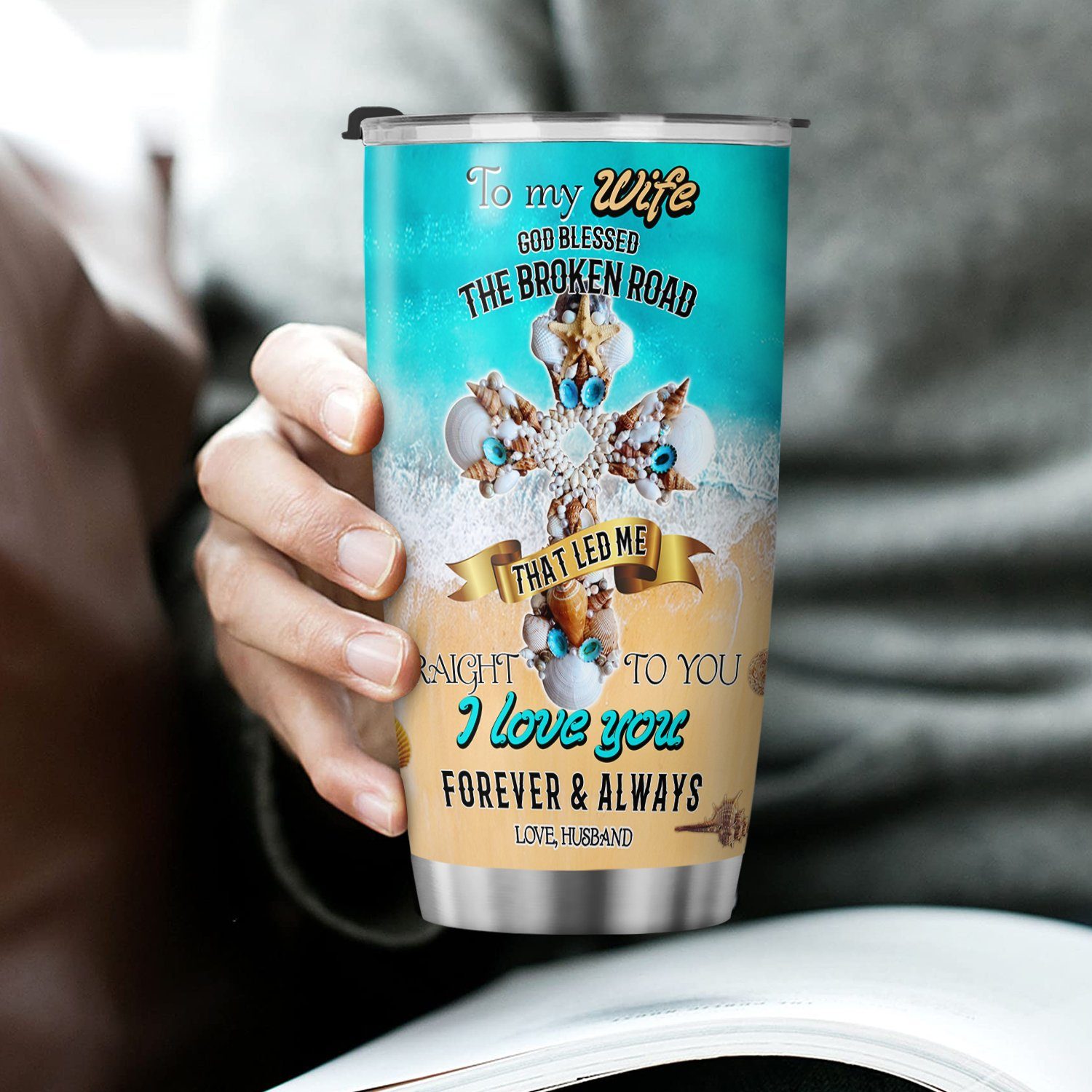 To My Wife, God Blessed The Broken Road That Led Me Straight To You Tumbler 20oz MLN368TU