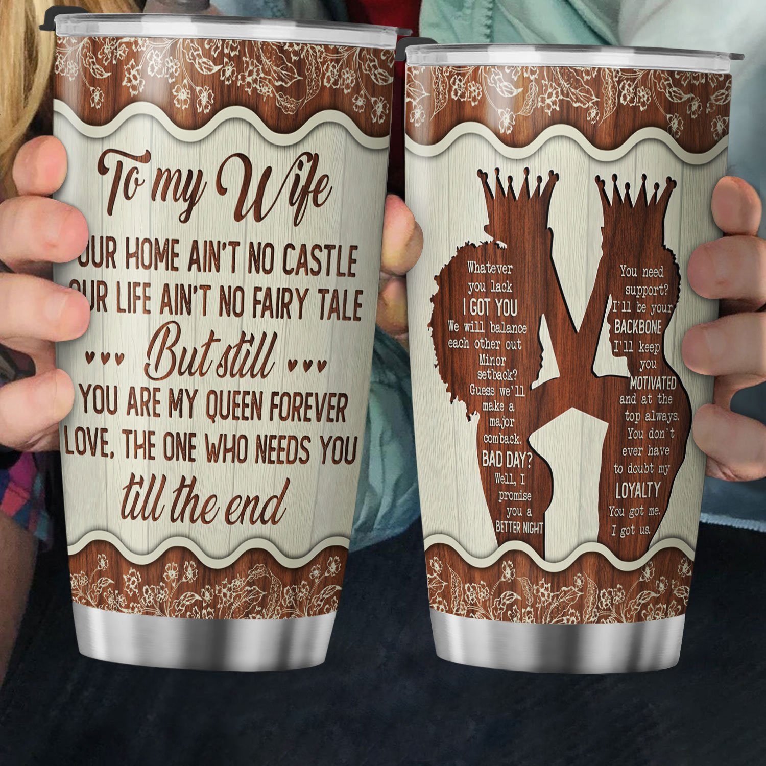 To My Wife, You Are My Queen Forever You Got Me I Got Us Tumbler 20oz MLN374TU