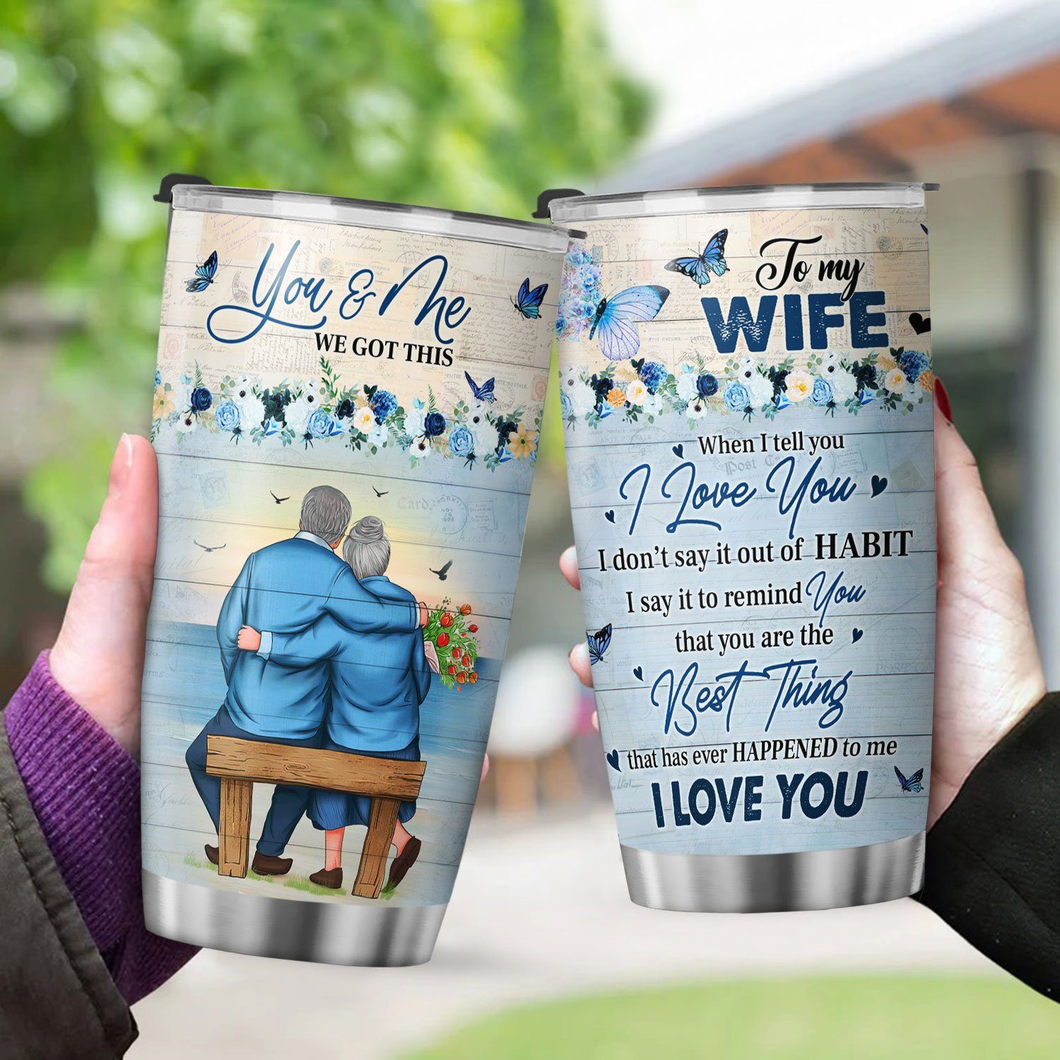 To My Wife Tumbler You and Me We Got This. You Are The Best Thing I Love You Tumbler 20oz MLN478TUv2