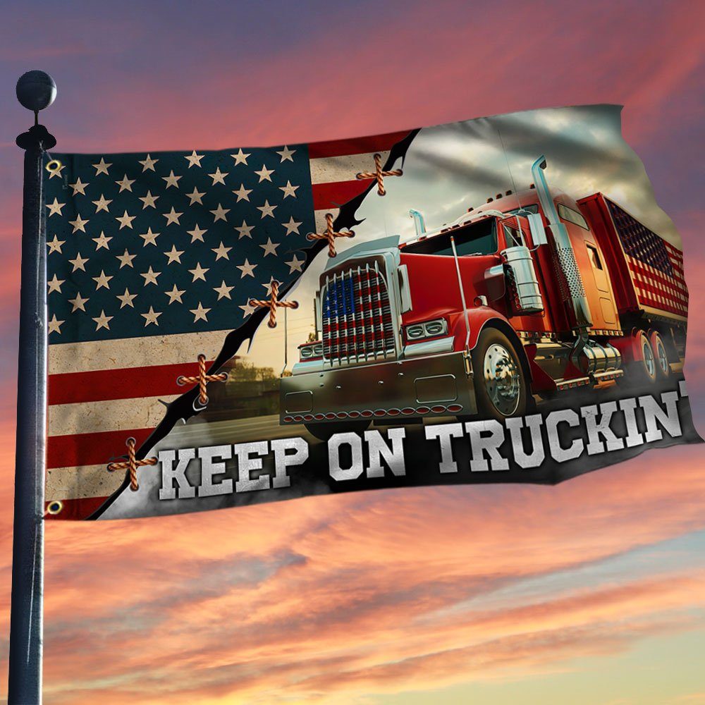 Trucker Truck American Grommet Flag Keep On Truckin’ LHA2117GF