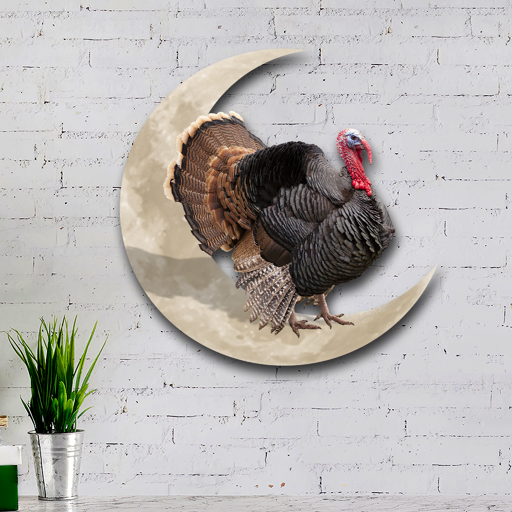 Turkey Thanksgiving On The Moon Hanging Metal Sign QNK1005MSv17