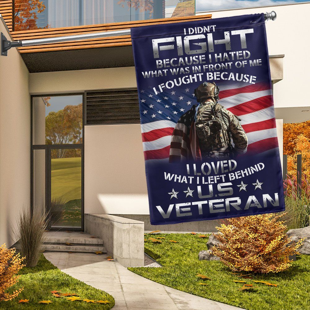 U.S. Veteran Flag I Fought Because I Loved What I Left Behind Flag MLN678F