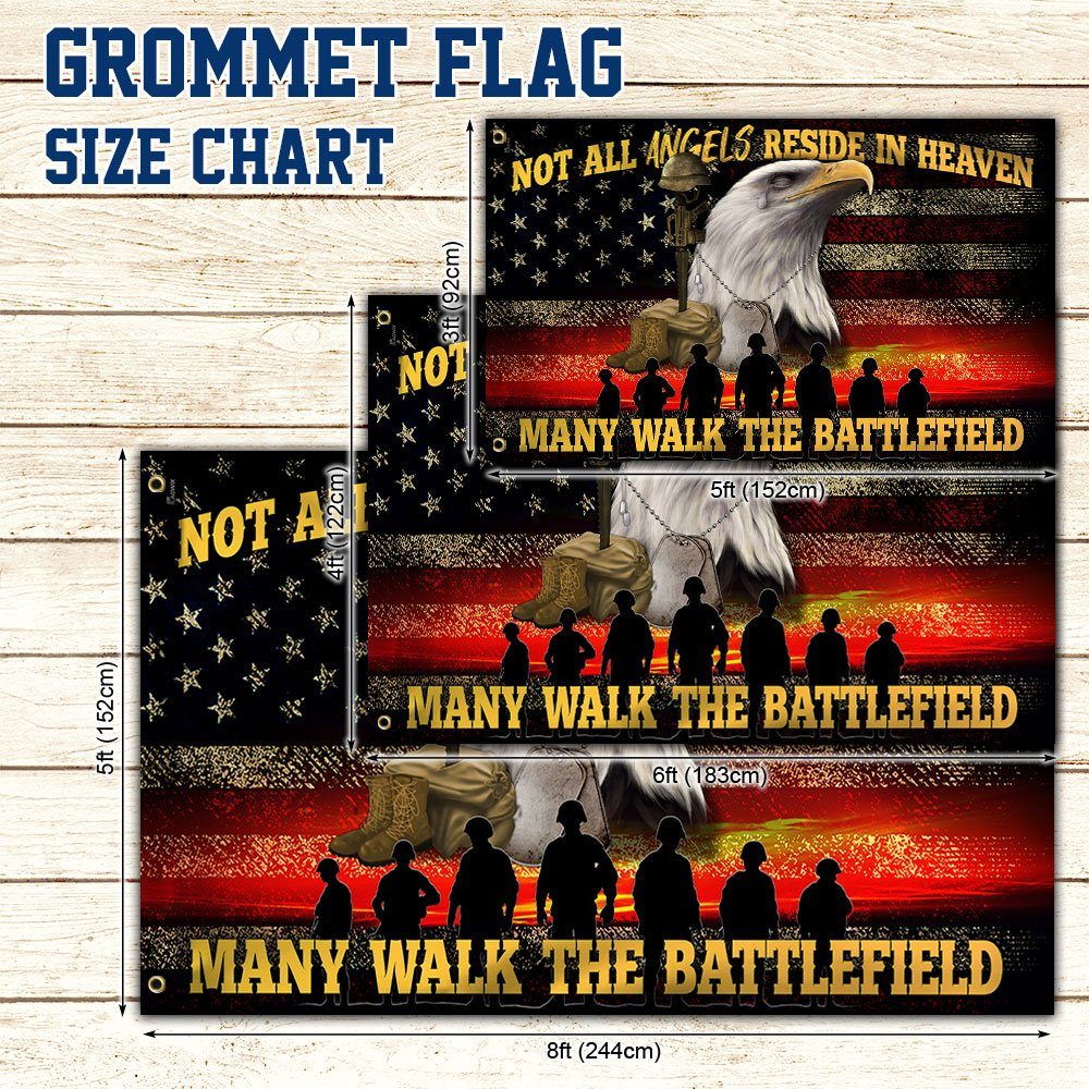 U.S. Veteran Grommet Flag Not All Angels Reside In Heaven, Many Walk The Battlefield BNN0512GF