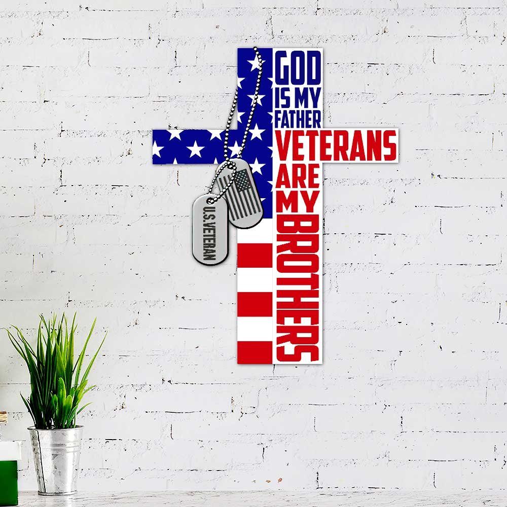 U.S. Veteran Hanging Metal Sign God Is My Father Veterans Are My Brothers DBD2975MS