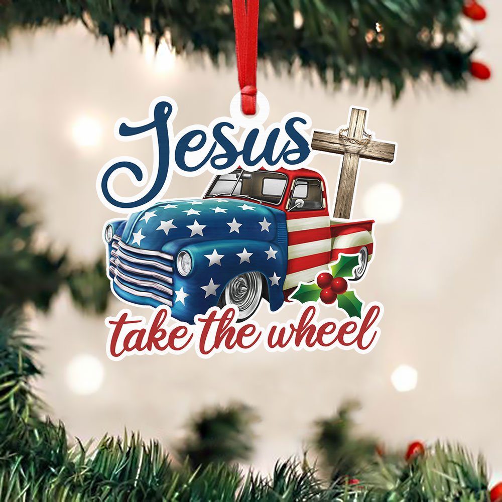 US Pickup Truck Custom-Shaped Ornament Jesus Take The Wheel DBD3015O