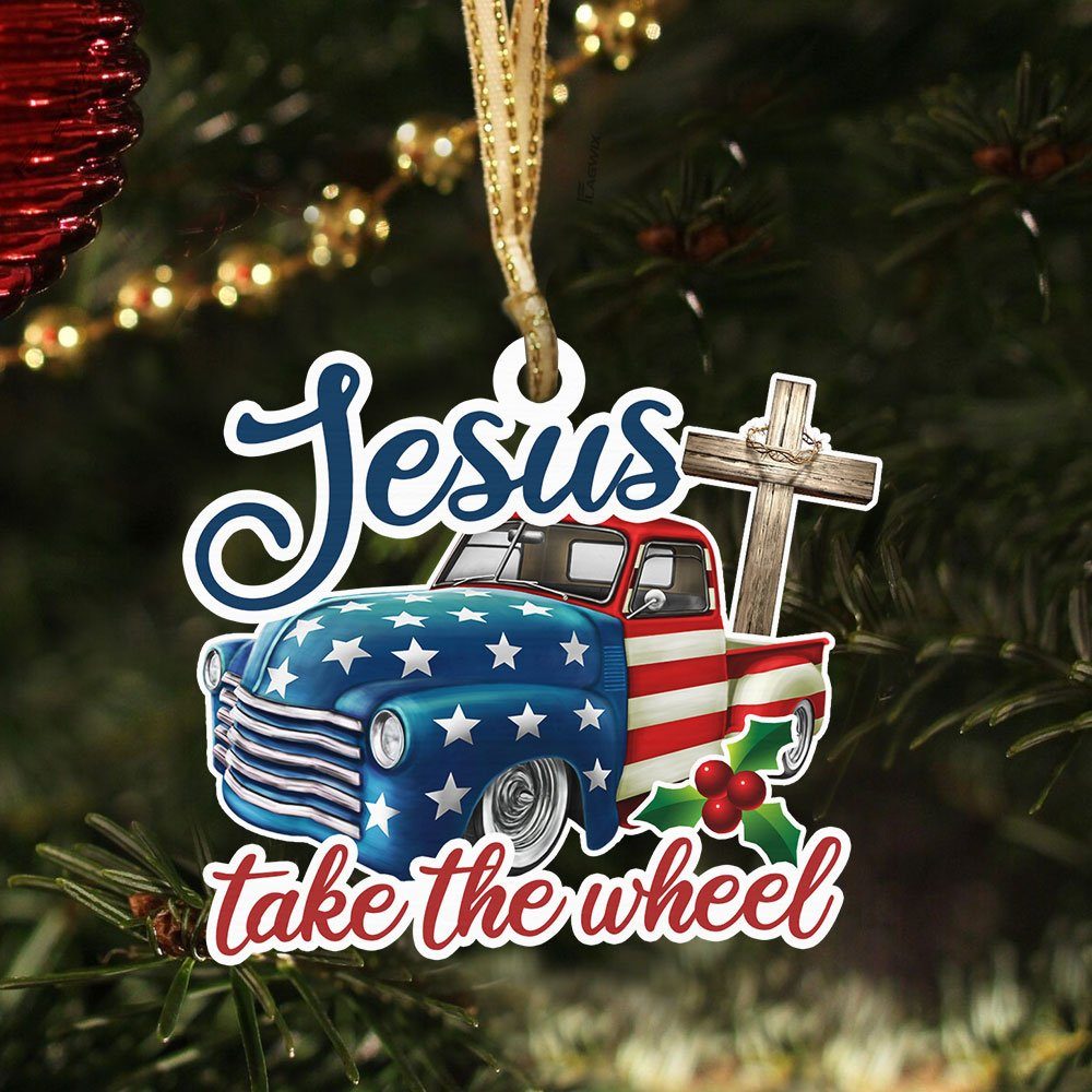 US Pickup Truck Custom-Shaped Ornament Jesus Take The Wheel DBD3015O