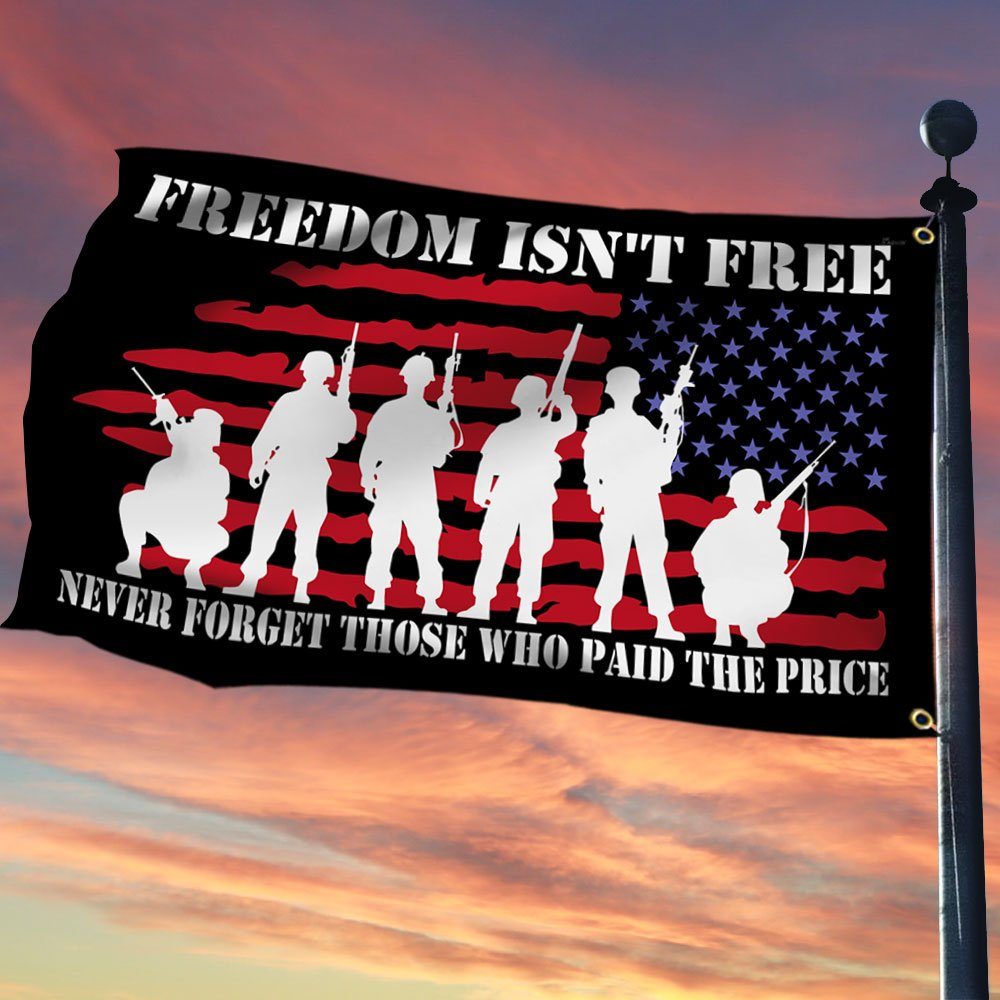 Veteran Grommet Flag Freedom Isn’t Free Never Forget Those Who Paid The Price MLN82GF